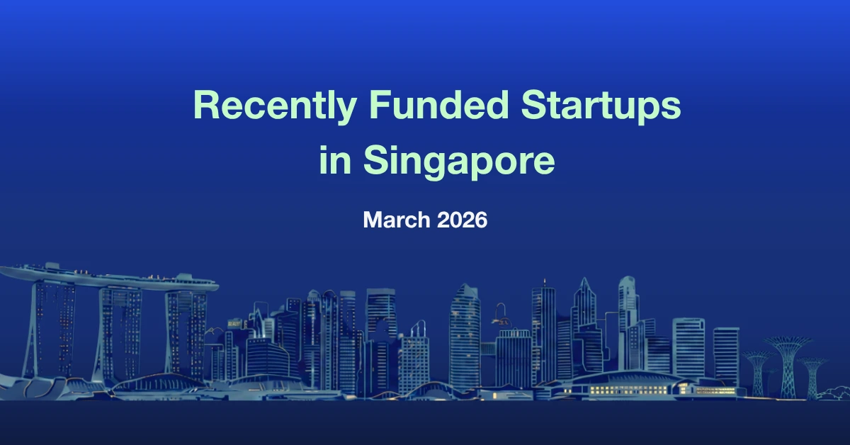 Recently Funded Startups in Singapore